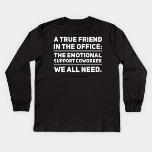 Emotional Support Coworker Kids Long Sleeve T-Shirt